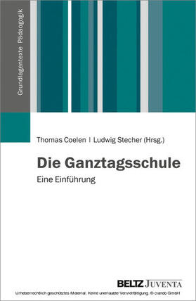 Coelen / Stecher |  Die Ganztagsschule | eBook | Sack Fachmedien