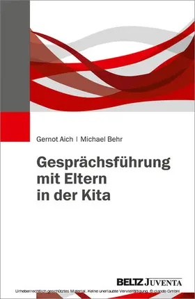 Aich / Behr |  Gesprächsführung mit Eltern in der Kita | eBook | Sack Fachmedien