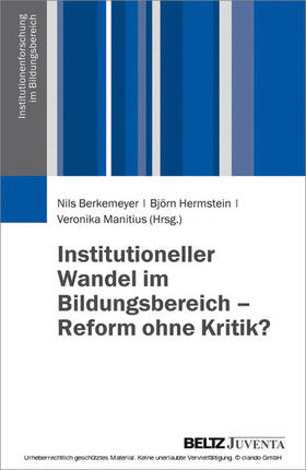 Hermstein / Berkemeyer / Manitius |  Institutioneller Wandel im Bildungswesen | eBook | Sack Fachmedien