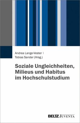 Lange-Vester / Sander |  Soziale Ungleichheiten, Milieus und Habitus im Hochschulstudium | eBook | Sack Fachmedien