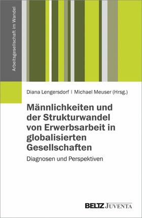 Lengersdorf / Meuser |  Männlichkeiten und der Strukturwandel von Erwerbsarbeit in globalisierten Gesellschaften | eBook | Sack Fachmedien