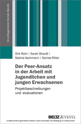 Rohr / Strauß / Aschmann |  Der Peer-Ansatz in der Arbeit mit Jugendlichen und jungen Erwachsenen | eBook | Sack Fachmedien