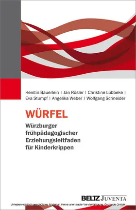 Bäuerlein / Linkert / Rösler |  WÜRFEL - Würzburger frühpädagogischer Erziehungsleitfaden für Kinderkrippen | eBook | Sack Fachmedien