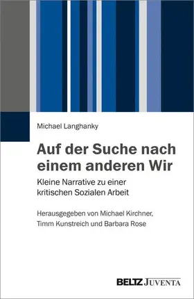 Langhanky / Kirchner / Kunstreich |  Auf der Suche nach einem anderen Wir | eBook | Sack Fachmedien