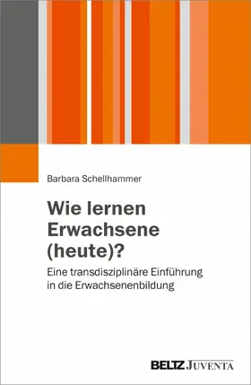 Schellhammer |  Wie lernen Erwachsene (heute)? | eBook | Sack Fachmedien