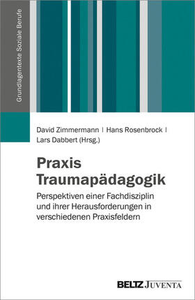 Zimmermann / Rosenbrock / Dabbert |  Praxis Traumapädagogik | eBook | Sack Fachmedien