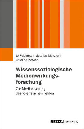 Reichertz / Meitzler / Plewnia |  Wissenssoziologische Medienwirkungsforschung | eBook | Sack Fachmedien