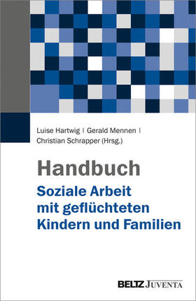 Hartwig / Mennen / Schrapper |  Handbuch Soziale Arbeit mit geflüchteten Kindern und Familien | eBook | Sack Fachmedien