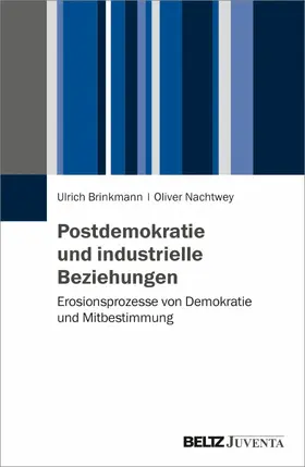 Brinkmann / Nachtwey |  Postdemokratie und Industrial Citizenship | eBook | Sack Fachmedien