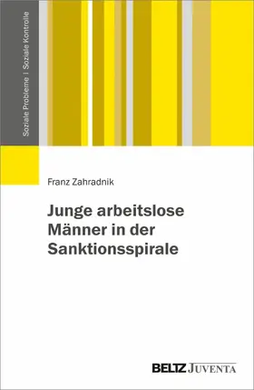 Zahradnik |  Junge arbeitslose Männer in der Sanktionsspirale | eBook | Sack Fachmedien