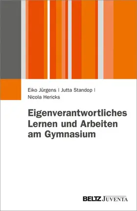 Jürgens / Standop / Hericks |  Eigenverantwortliches Lernen und Arbeiten am Gymnasium | eBook | Sack Fachmedien