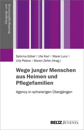 Göbel / Karl / Lunz |  Wege junger Menschen aus Heimen und Pflegefamilien | eBook | Sack Fachmedien