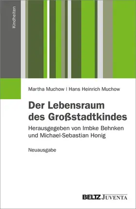 Muchow |  Der Lebensraum des Großstadtkindes. Neuausgabe | eBook | Sack Fachmedien