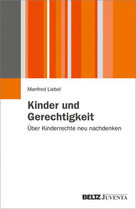 Liebel |  Kinder und Gerechtigkeit | eBook | Sack Fachmedien