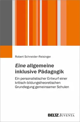 Schneider-Reisinger |  Eine allgemeine inklusive Pädagogik | eBook | Sack Fachmedien