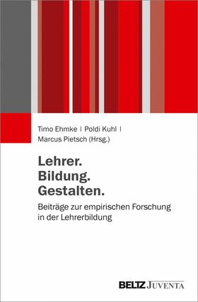 Kuhl / Pietsch / Ehmke |  Lehrer. Bildung. Gestalten. | eBook | Sack Fachmedien