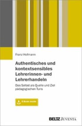 Hofmann |  Authentisches und kontextsensibles Lehrerinnen- und Lehrerhandeln | eBook | Sack Fachmedien