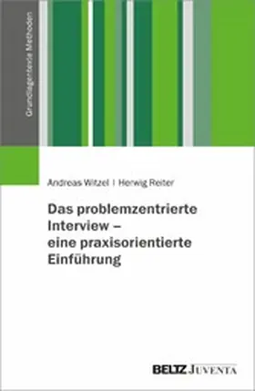 Witzel / Reiter |  Das problemzentrierte Interview - eine praxisorientierte Einführung | eBook | Sack Fachmedien