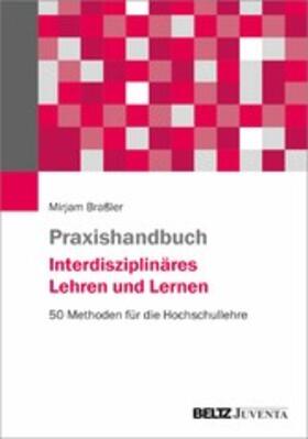 Braßler | Praxishandbuch Interdisziplinäres Lehren und Lernen | E-Book | sack.de