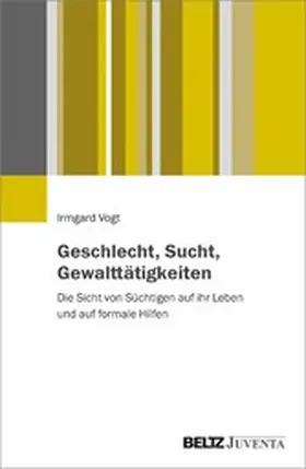 Vogt |  Geschlecht, Sucht, Gewalttätigkeiten | eBook | Sack Fachmedien