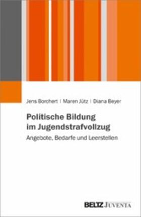 Borchert / Jütz / Beyer |  Politische Bildung im Jugendstrafvollzug | eBook | Sack Fachmedien