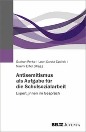 Perko / Czollek / Eifler |  Antisemitismus als Aufgabe für die Schulsozialarbeit | eBook | Sack Fachmedien