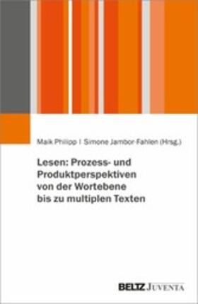 Jambor-Fahlen / Philipp |  Lesen: Prozess- und Produktperspektiven von der Wortebene bis zu multiplen Texten | eBook |  Sack Fachmedien