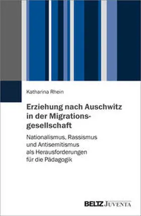 Rhein |  Erziehung nach Auschwitz in der Migrationsgesellschaft | Buch |  Sack Fachmedien