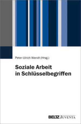Wendt |  Soziale Arbeit in Schlüsselbegriffen | Buch |  Sack Fachmedien