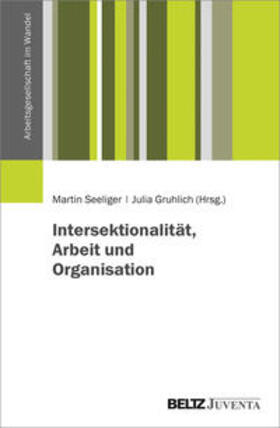 Seeliger / Gruhlich |  Intersektionalität, Arbeit und Organisation | Buch |  Sack Fachmedien
