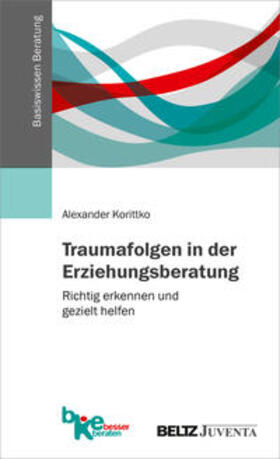 Korittko |  Traumafolgen in der Erziehungsberatung | Buch |  Sack Fachmedien