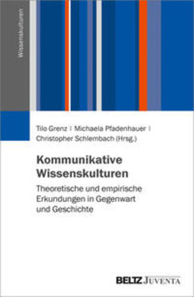 Grenz / Pfadenhauer / Schlembach |  Kommunikative Wissenskulturen | Buch |  Sack Fachmedien