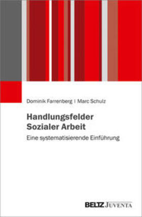 Farrenberg / Schulz |  Handlungsfelder Sozialer Arbeit | Buch |  Sack Fachmedien