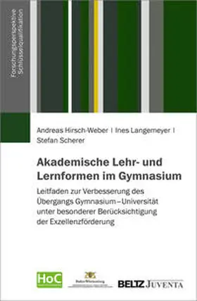 Hirsch-Weber / Langemeyer / Scherer |  Akademische Lehr- und Lernformen im Gymnasium | Buch |  Sack Fachmedien