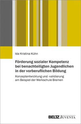 Kühn |  Förderung sozialer Kompetenz bei benachteiligten Jugendlichen in der vorberuflichen Bildung | Buch |  Sack Fachmedien