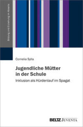 Sylla |  Jugendliche Mütter in der Schule | Buch |  Sack Fachmedien