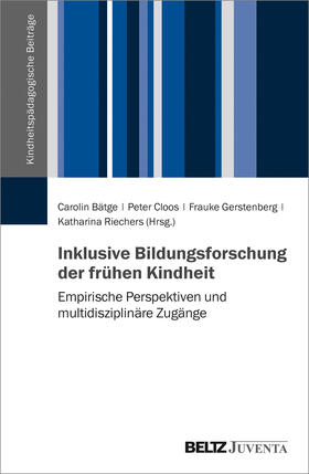 Bätge / Cloos / Gerstenberg |  Inklusive Bildungsforschung der frühen Kindheit | Buch |  Sack Fachmedien