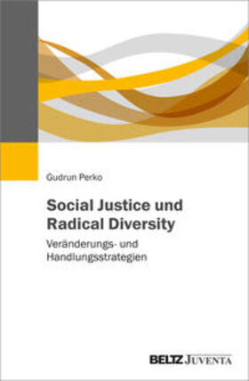 Perko |  Social Justice und Radical Diversity | Buch |  Sack Fachmedien