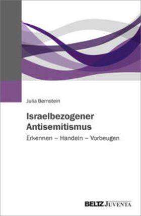 Bernstein |  Israelbezogener Antisemitismus | Buch |  Sack Fachmedien