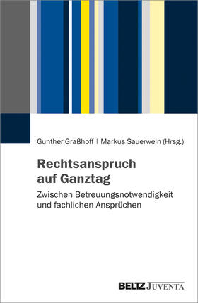 Graßhoff / Sauerwein |  Rechtsanspruch auf Ganztag | Buch |  Sack Fachmedien