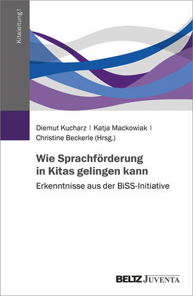 Kucharz / Mackowiak / Beckerle |  Wie Sprachförderung in Kitas gelingen kann | Buch |  Sack Fachmedien