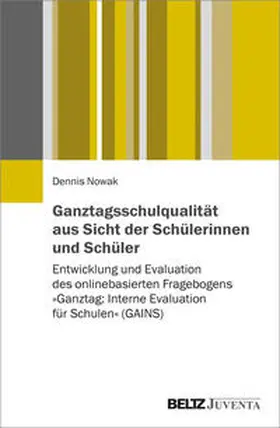 Nowak |  Ganztagsschulqualität aus Sicht der Schülerinnen und Schüler | Buch |  Sack Fachmedien