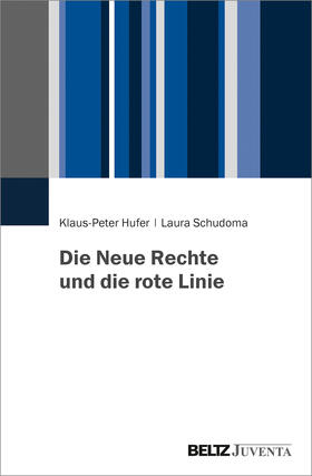 Hufer / Schudoma |  Die Neue Rechte und die rote Linie | Buch |  Sack Fachmedien