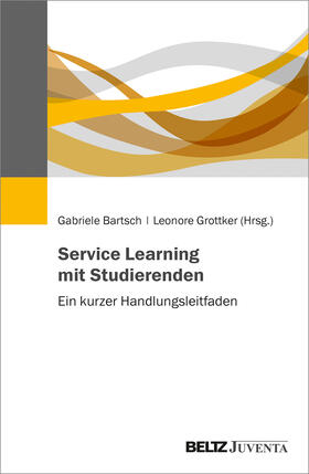 Bartsch / Grottker |  Service Learning mit Studierenden | Buch |  Sack Fachmedien