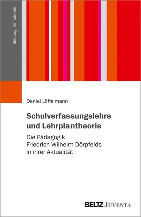 Löffelmann |  Schulverfassungslehre und Lehrplantheorie | Buch |  Sack Fachmedien