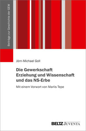 Goll |  Die Gewerkschaft Erziehung und Wissenschaft und das NS-Erbe | Buch |  Sack Fachmedien