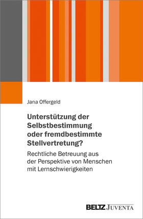 Offergeld |  Unterstützung der Selbstbestimmung oder fremdbestimmende Stellvertretung? | Buch |  Sack Fachmedien