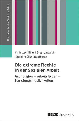 Gille / Jagusch / Chehata |  Die extreme Rechte in der Sozialen Arbeit | Buch |  Sack Fachmedien
