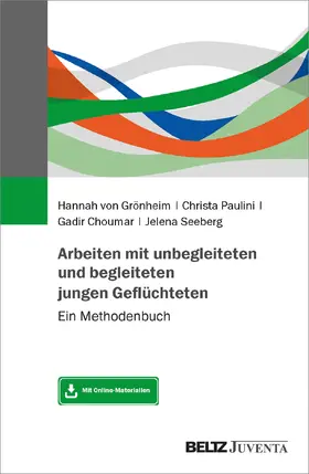 von Grönheim / Paulini / Choumar |  Arbeiten mit unbegleiteten und begleiteten jungen Geflüchteten | Buch |  Sack Fachmedien