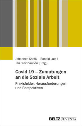 Lutz / Steinhaußen / Kniffki |  Covid-19 - Zumutungen an die Soziale Arbeit | Buch |  Sack Fachmedien